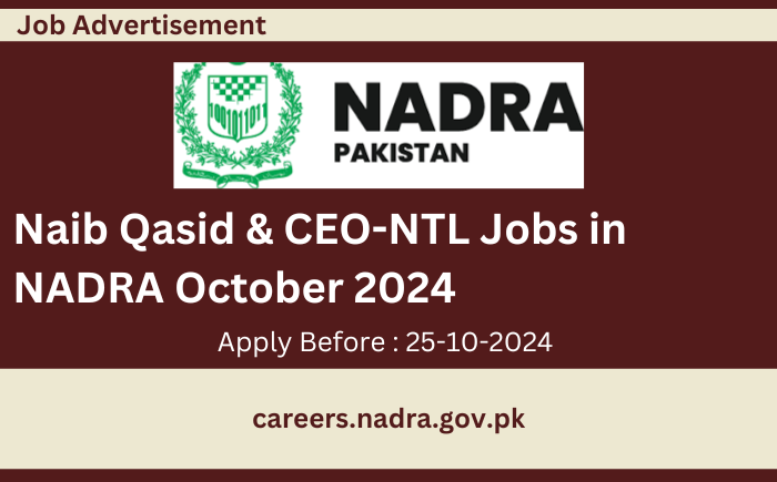 Naib Qasid and CEO Jobs in NADRA October 2024 Apply Online